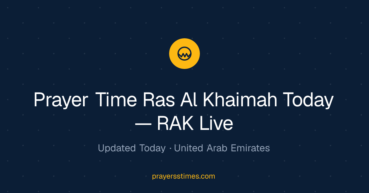 Prayer Time Ras Al Khaimah Today — RAK Live